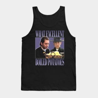 Pride and Prejudice - What Exellent Boiled Potatoes Tank Top